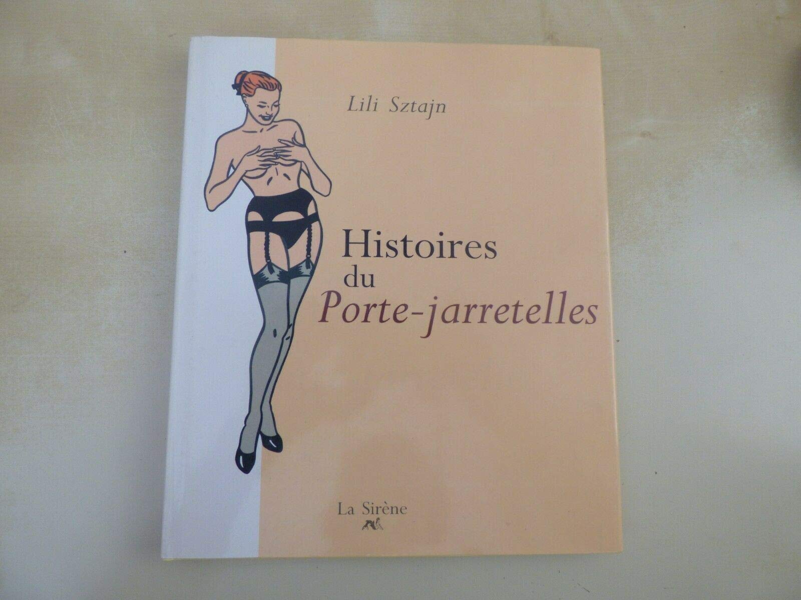 Histoires du porte-jarretelles (Sirène Document) Books