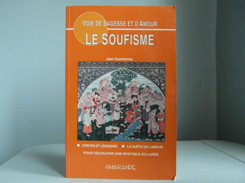 Voie de sagesse et d'amour : le soufisme Books