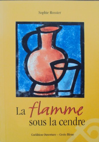 La flamme sous la cendre book