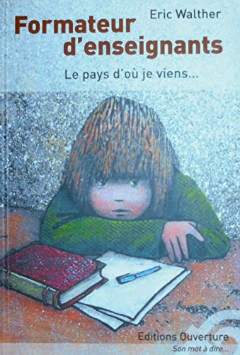 Formateur d'enseignants - Le pays d'où je viens book