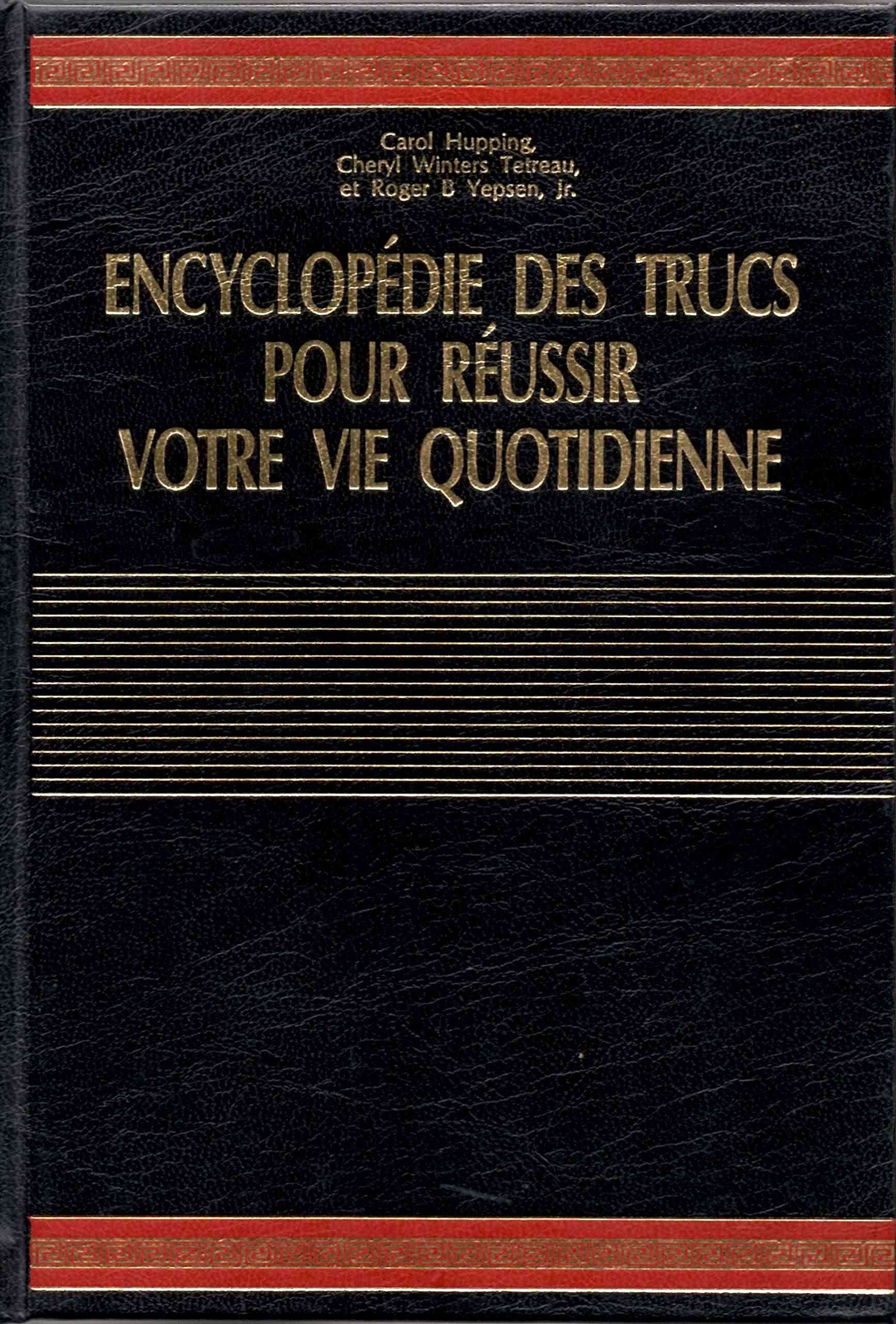 Encyclopédie des trucs pour réussir votre vie quotidienne : Mille et une astuces book