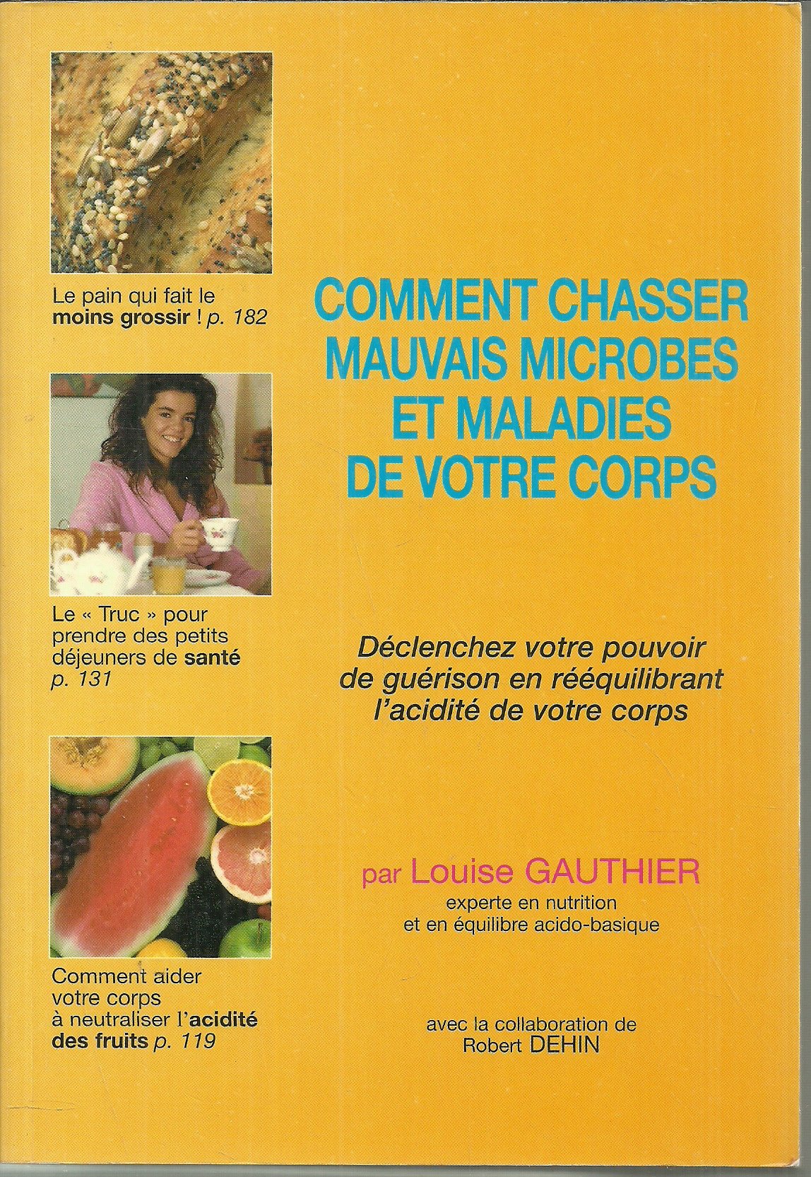 COMMENT CHASSER LES MAUVAIS MICROBES ET MALADIES DE VOTRE CORPS book
