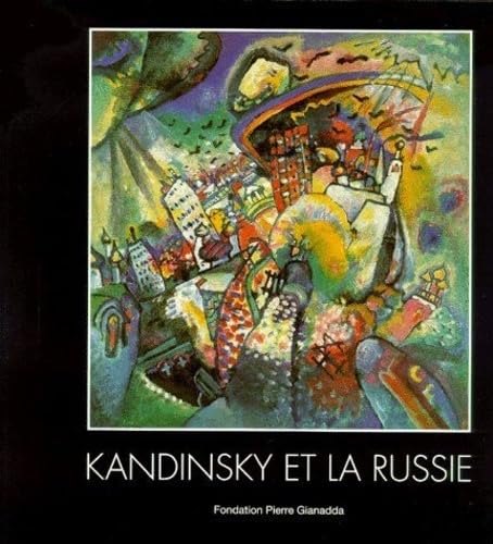 Kandinsky et la Russie : Exposition, Suisse (28 janvier - 12 juin 2000) book