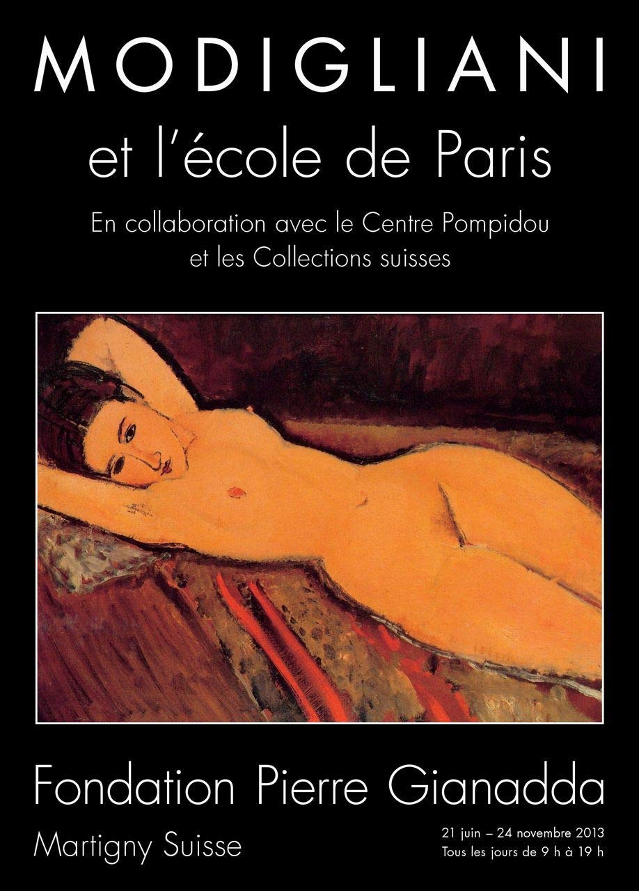 Modigliani et l'Ecole de Paris: En collaboration avec le centre Pompidou et les collections suisses Film, Art & Culture