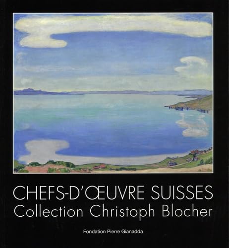 Chefs-d'oeuvre suisses: Collection Christoph Blocher Film, Art & Culture