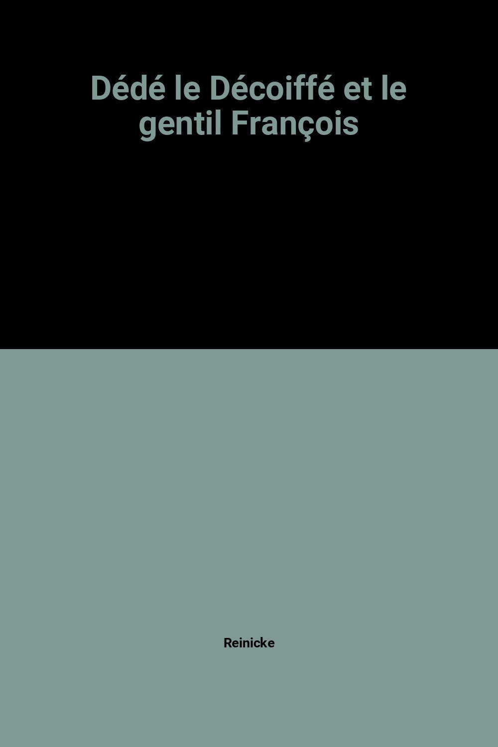 Dede le decoiffe et le gentil François book