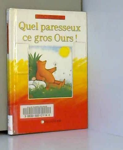 Quel Paresseux Ce Gros Ours ! Books