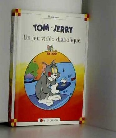 Tom et Jerry : Un jeu video diabolique book