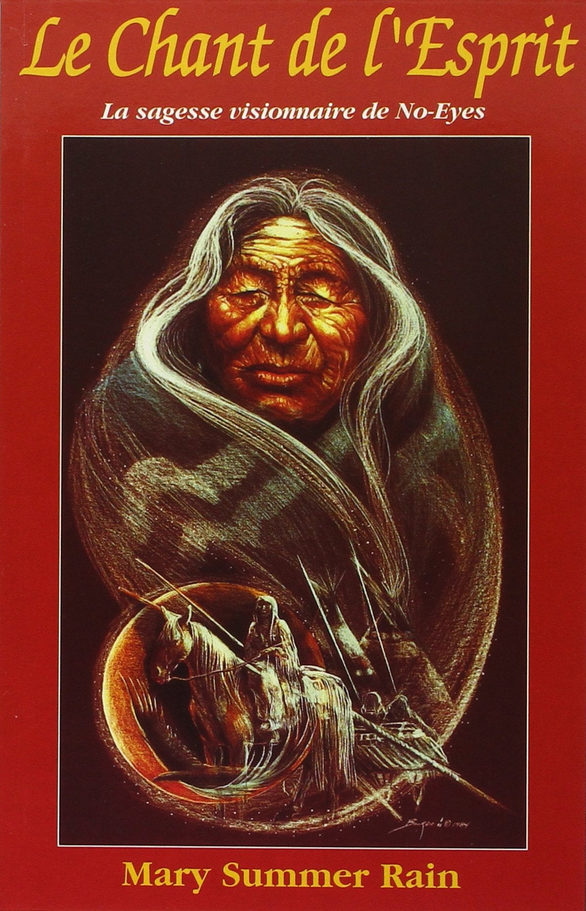 Le chant de l'Esprit: La sagesse visionnaire de No-Eyes Books