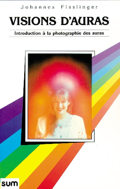 Visions d'auras : introduction à la photographie des auras Books