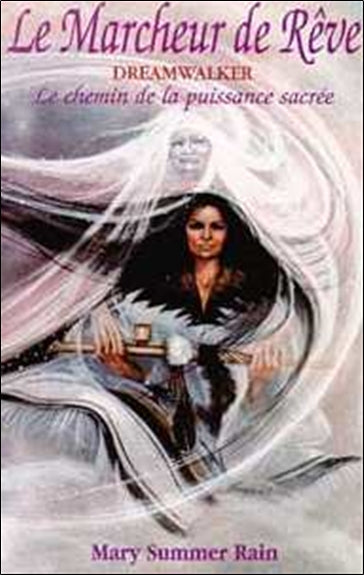 Le marcheur de rêve : le chemin de la puissance sacrée Books