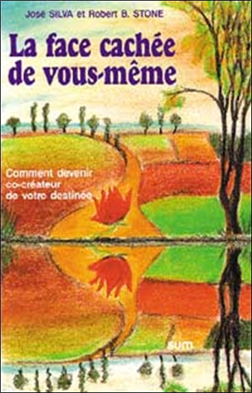 La face cachée de vous-même : comment devenir co-créateur de votre destinée Books