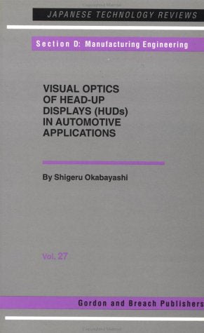 Visual Optics of Head-up Displays Huds in Automotive Applications book