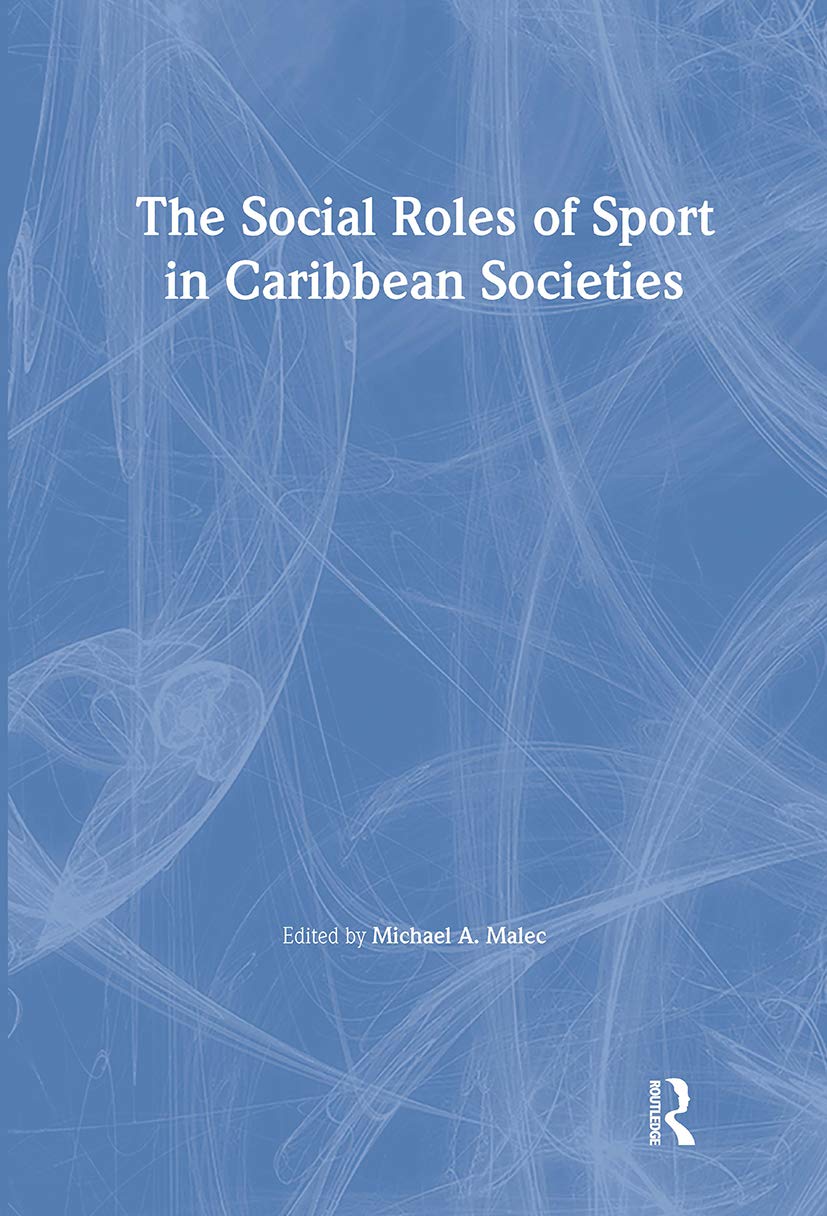 The Social Roles of Sport in Caribbean Societies Social Sciences