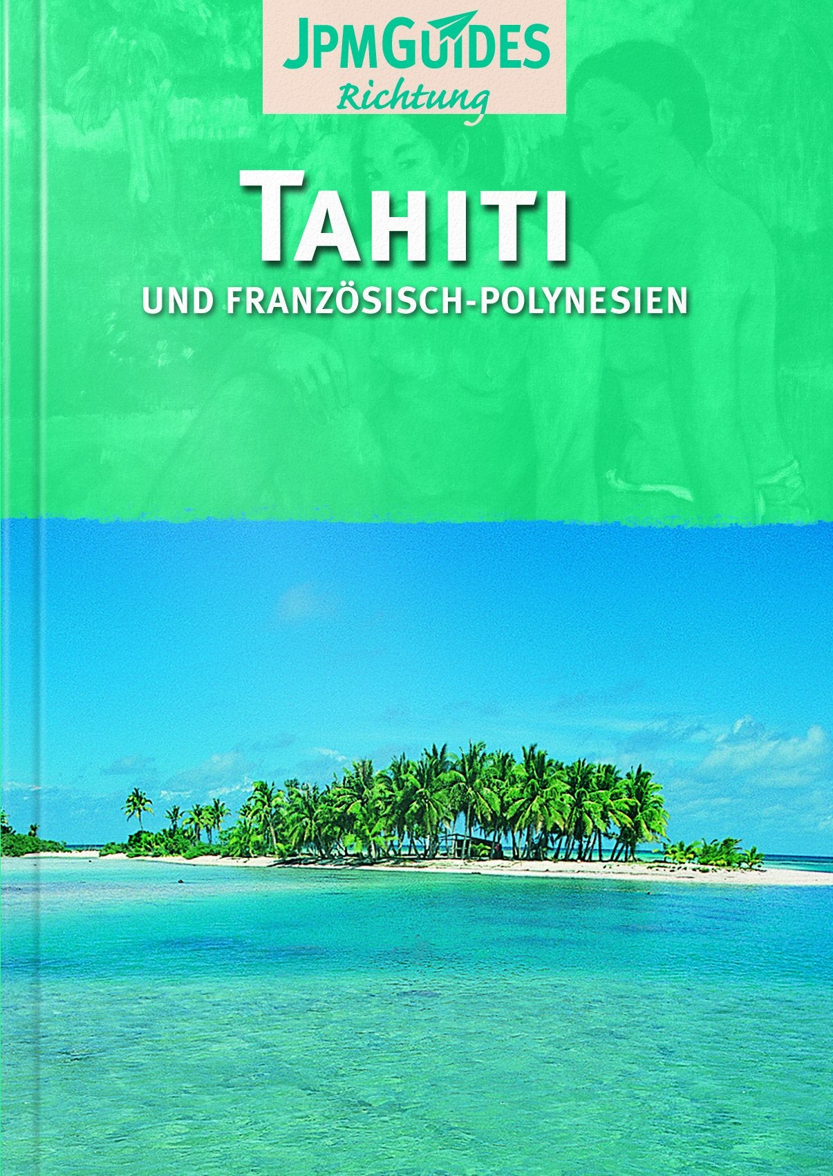 Tahiti und Französisch-Polynesien Books