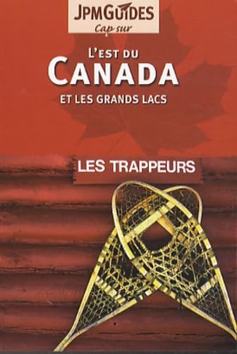 L'est du Canada et les grands lacs - Les trappeurs book
