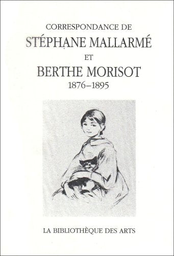 Correspondance De Morisot Et Mallarme (Collection litteraire: pergamine) Memories