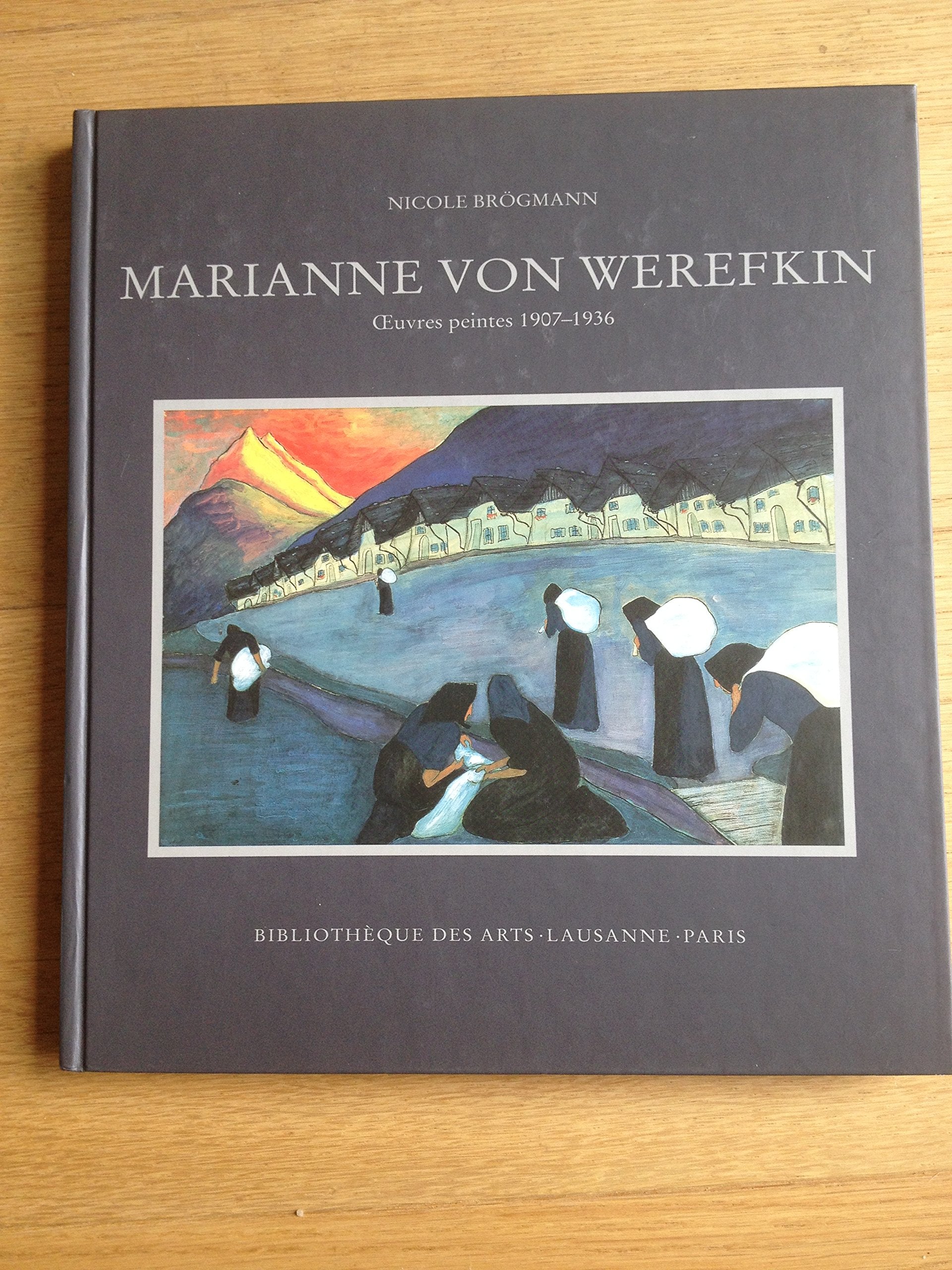 Marianne Von Werefkin: Oeuvres Peintes 1900-1936 (Maitres d'hier et d'aujourd'hui) Film, Art & Culture