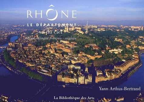 Le Rhône vu du ciel: Edition bilingue français-anglais Books