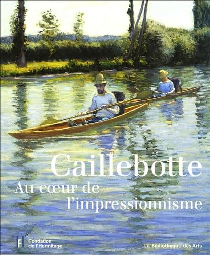 Caillebotte: Au coeur de l'impressionnisme book