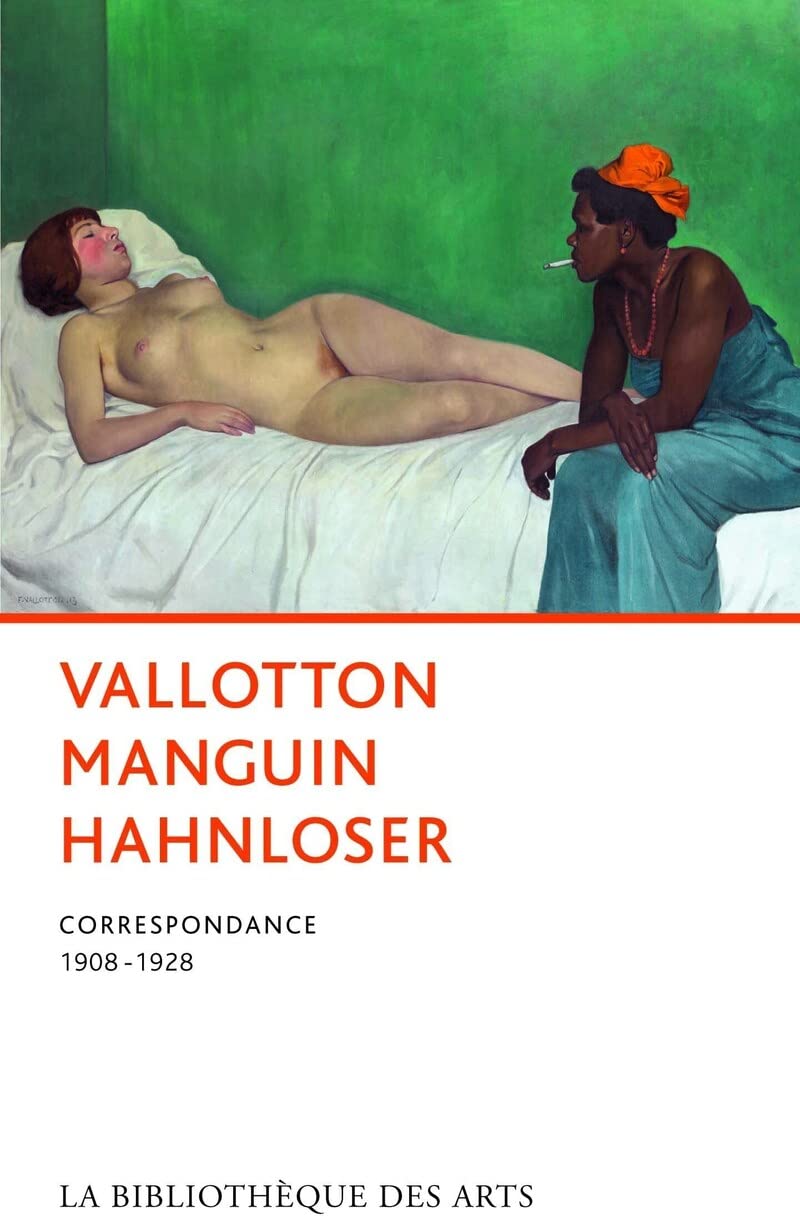 Vallotton,Manguin, Hahnloser. Correspondance 1908-1928 Contemporary literature