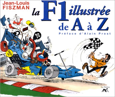 La F1 Illustree De A A Z Books
