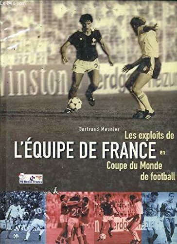 Les exploits de l'équipe de France en Coupe du monde de football book
