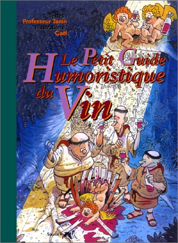 Le Petit Guide Humoristique Du Vin Books