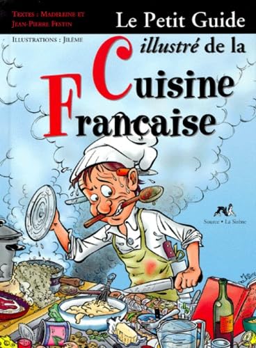 Le Petit Guide Illustre De La Cuisine Francaise Books