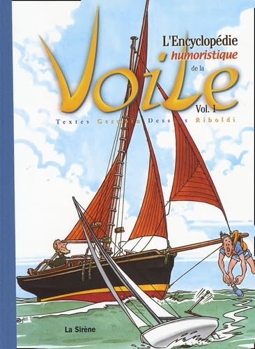 L'Encyclopedie Humoristique De La Voile. Volume 1 book