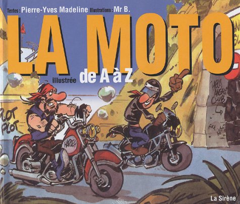 La moto illustrée de A à Z. Le salon de la moto illustré de A à Z book