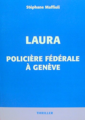 Laura policière fédérale à Genève book