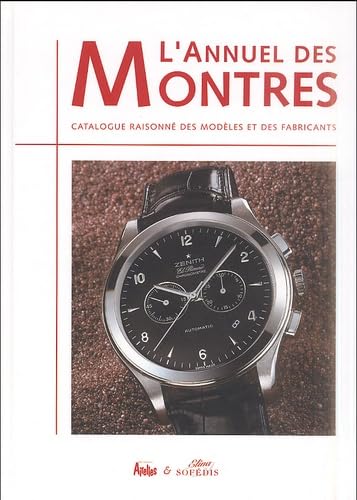 ANNUEL DES MONTRES 2003 - CATALOGUE DES MARQUES: Catalogue raisonné des modèles et des fabricants Leisure, Home & Garden