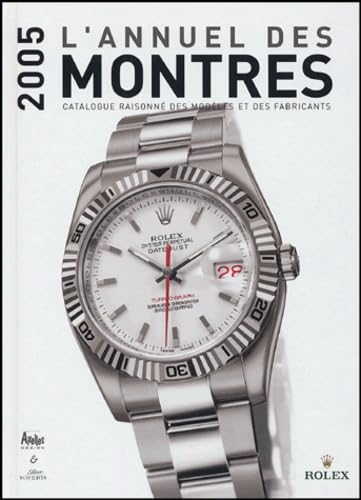ANNUEL DES MONTRES 2005 - CATALOGUE DES MARQUES book