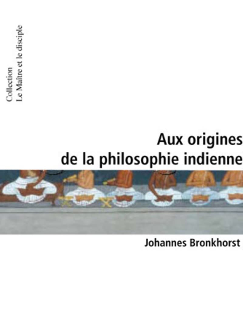 Aux origines de la philosophie indienne Philosophy
