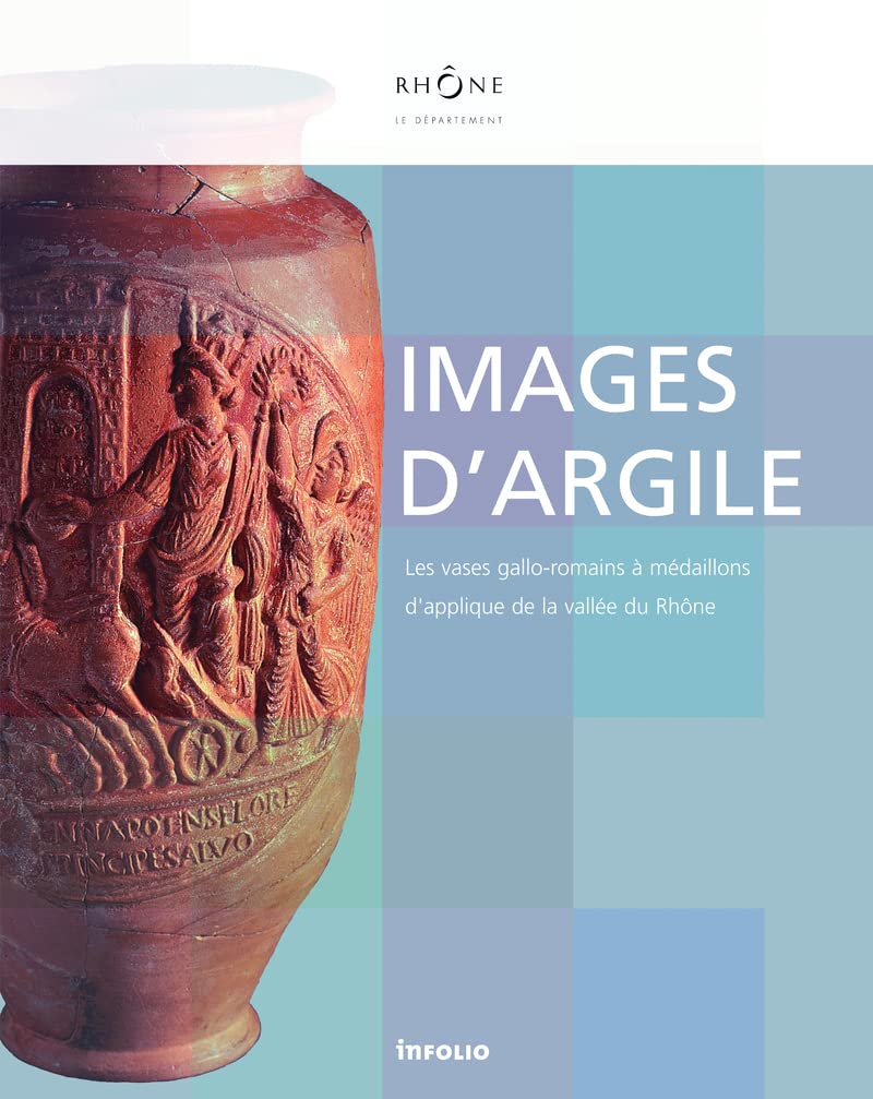 Images d'argile. Les vases gallo-romains à médaillons d'applique de la vallée du Rhône book