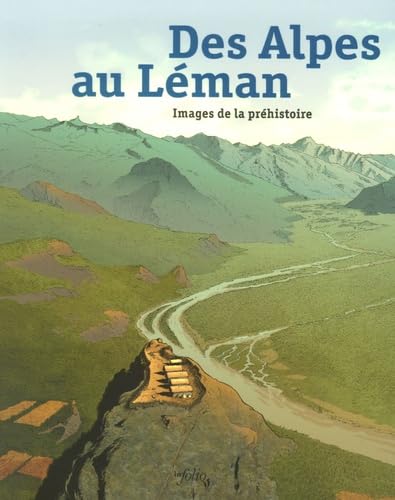 Des Alpes au Léman: Images de la préhistoire Books