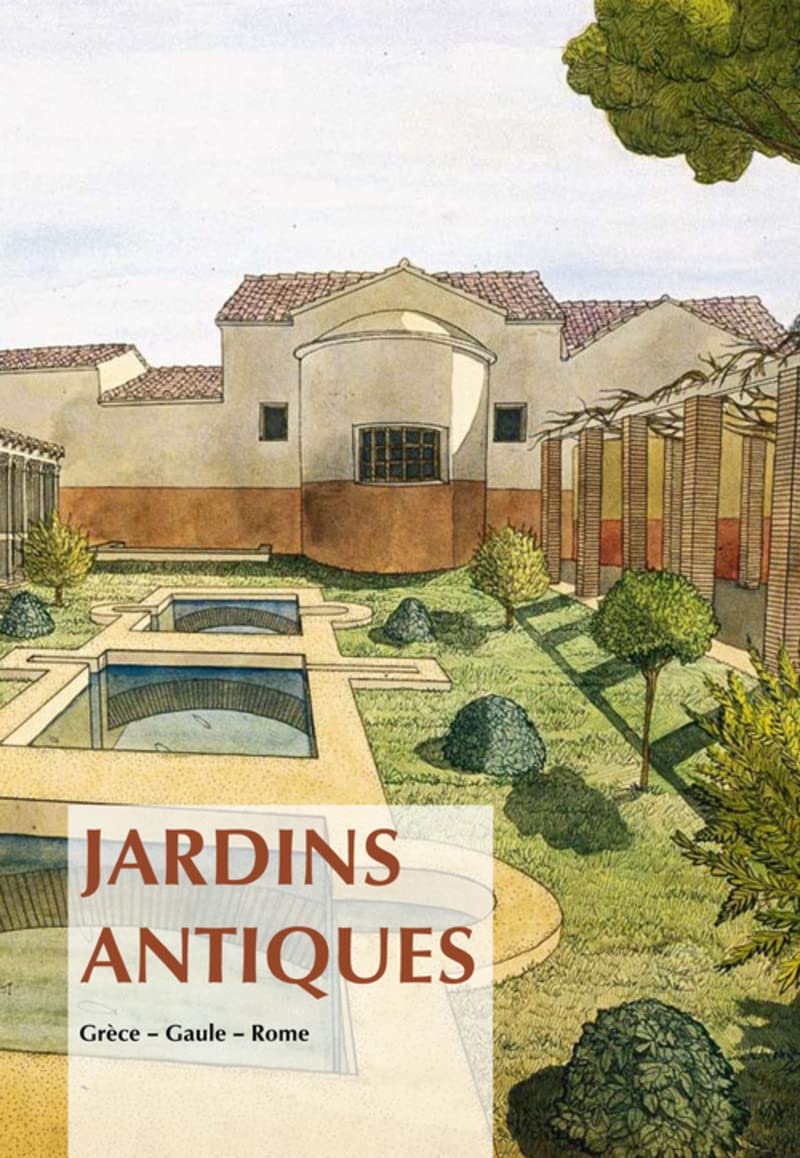 Jardins antique. Grèce, Gaule, Rome Philosophy