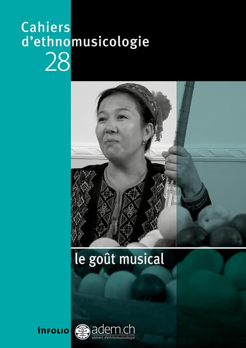 Cahiers d'ethnomusicologie N28 Le goût musical (28) book