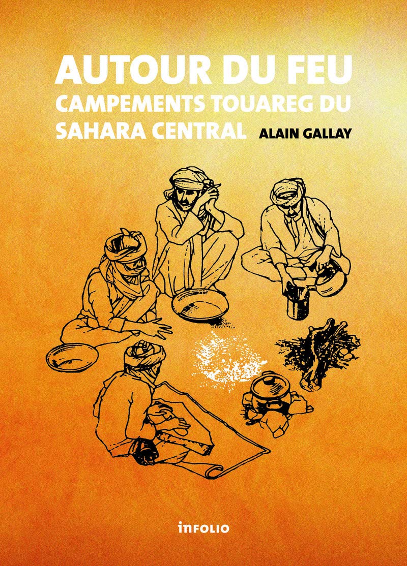 Autour du feu - Campements touareg du Sahara central book