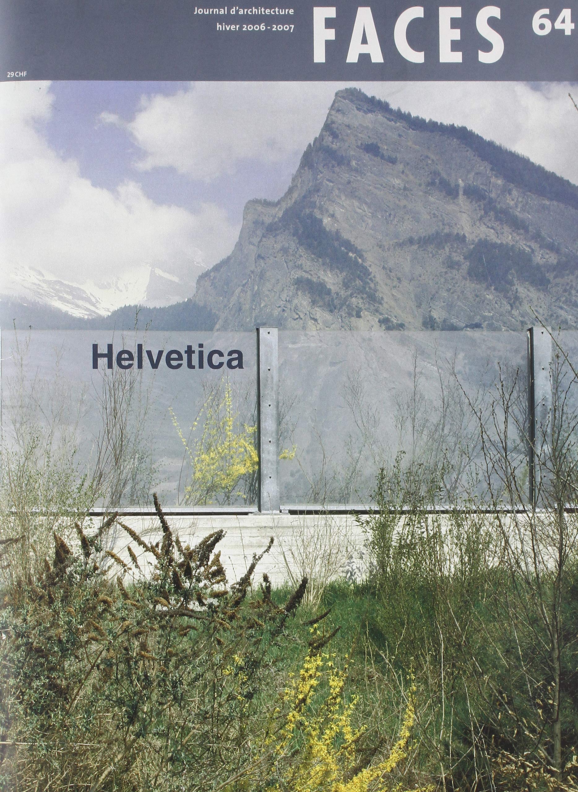 Faces : journal d'architecture, n° 64. Helvetica book
