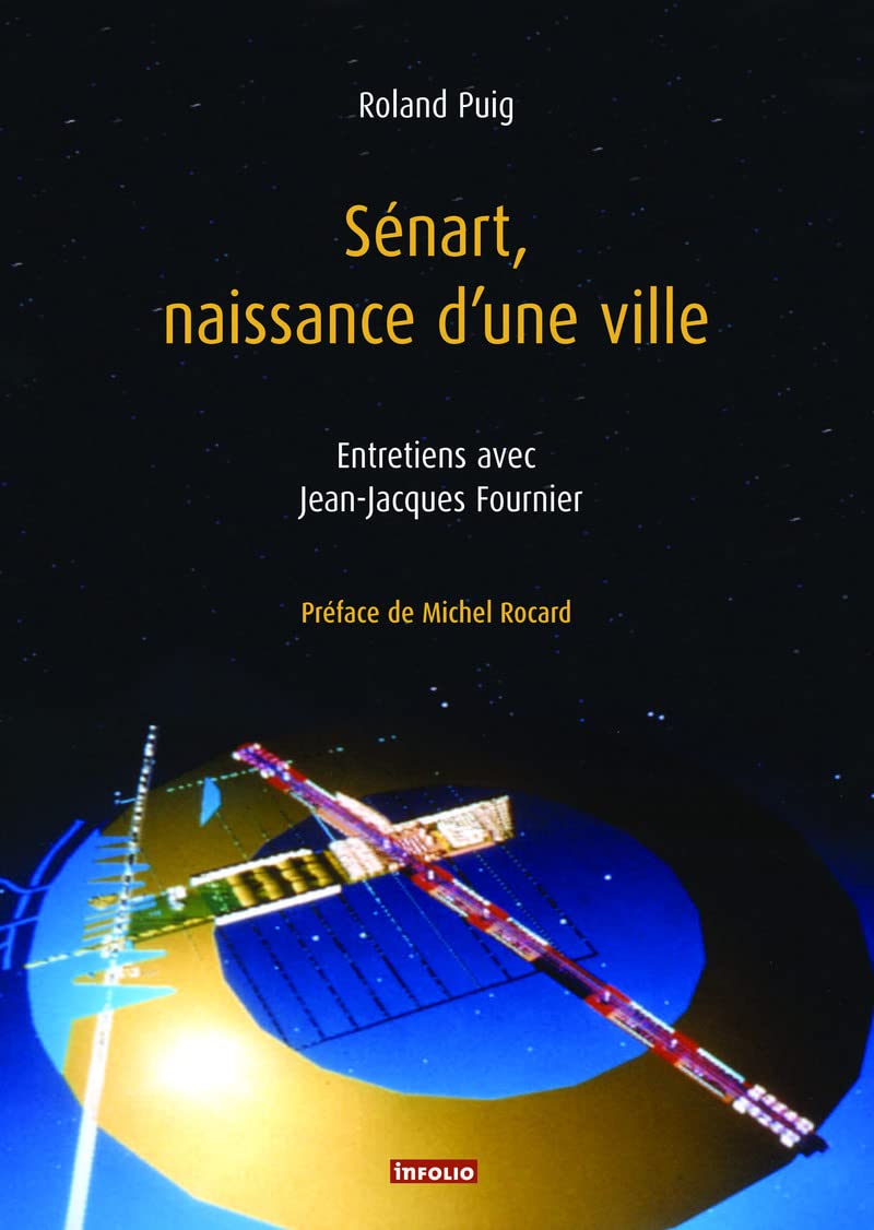 Sénart, naissance d'une ville. Entretiens avec Jean-Jacques Fournier book