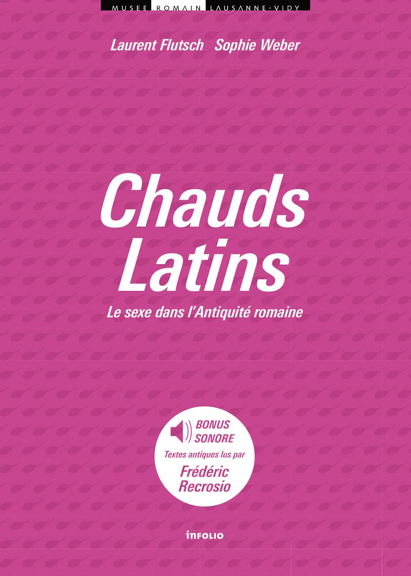 Chauds Latins. Le sexe dans l'Antiquité romaine book