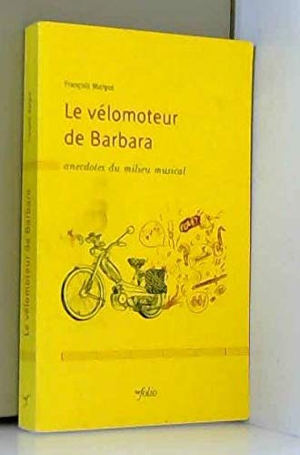 Le vélomoteur de Barbara - Anecdotes du milieu musical book