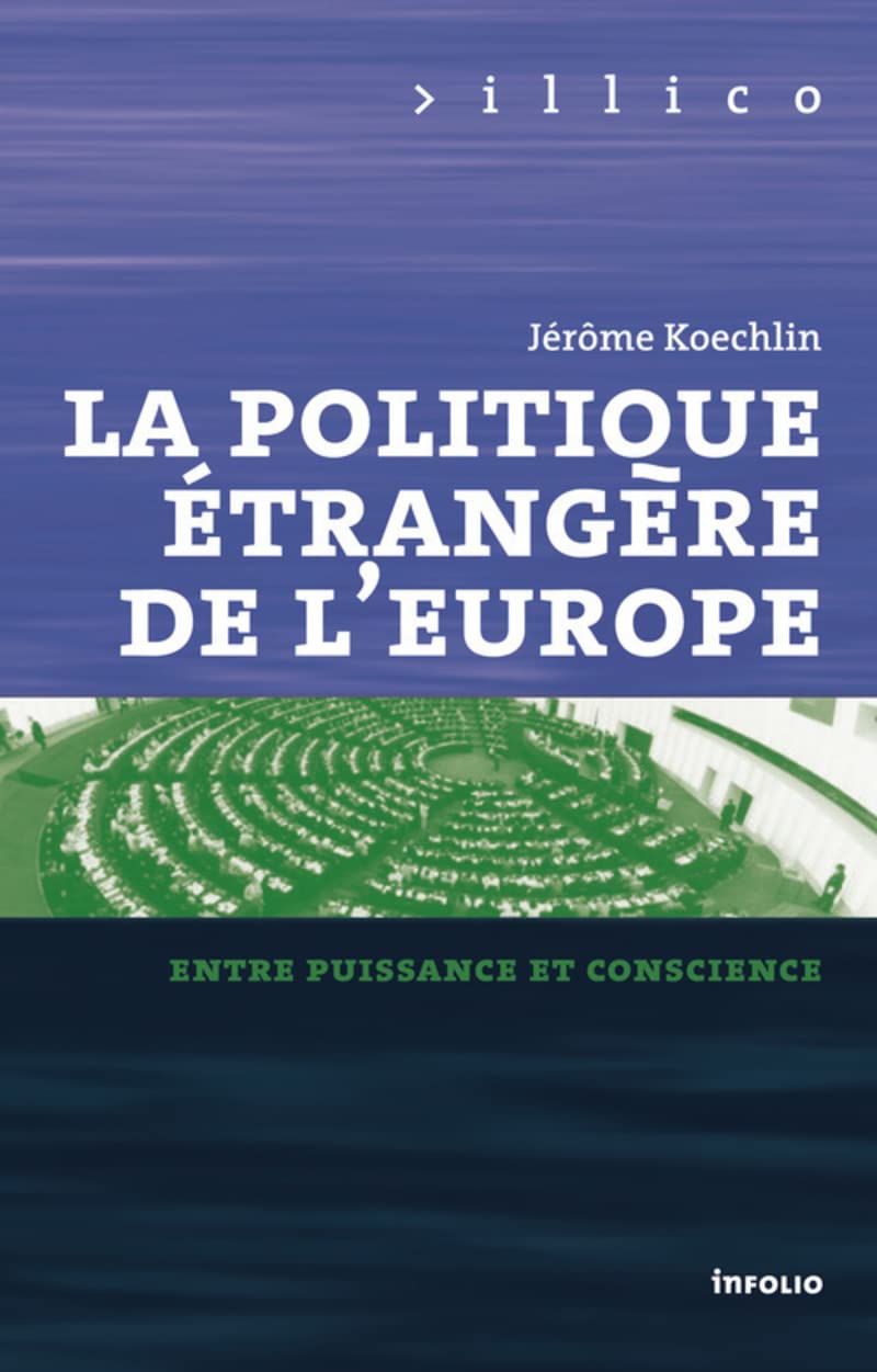 La Politique étrangère de l'Europe. Entre puissance et conscience (22) book