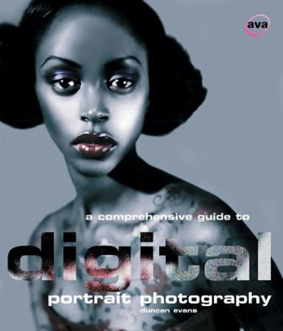A Comprehensive Guide to Digital Portrait Photography (Digital Photography S.) Computer Science