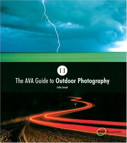 The AVA Guide To Outdoor Photography (The AVA Guides S.) Photography