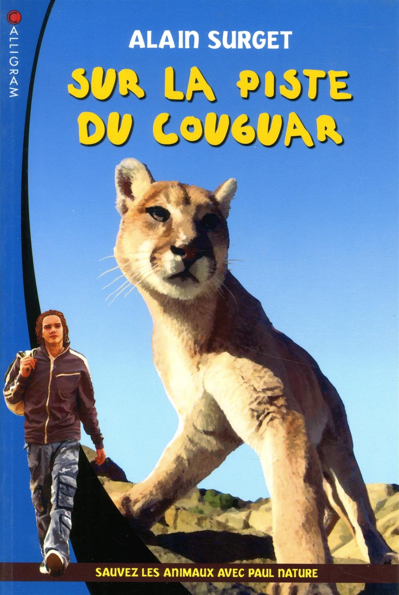 Sur la piste du couguar: Sauvez les animaux avec Paul Nature Books