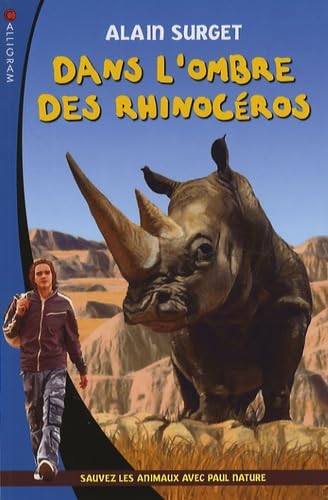 Dans l'ombre des rhinocéros: Sauvez les animaux avec Paul Nature Books