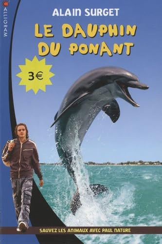Le dauphin du Ponant: Sauvez les animaux avec Paul Nature book